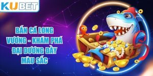 Bắn Cá Long Vương